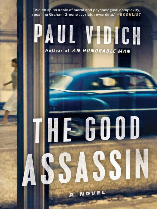 Title details for The Good Assassin by Paul Vidich - Available